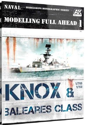 AK Interactive Modelling Full Ahead #1: Knox & Baleares Class - English